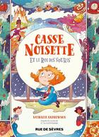 Couverture du livre « Casse-Noisette et le roi des souris » de Ernst Theodor Amadeus Hoffmann et Nathalie Andrewson aux éditions Rue De Sevres