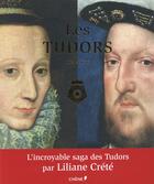 Couverture du livre « Les Tudors » de Liliane Crete aux éditions Chene