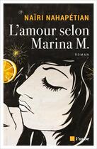 Couverture du livre « L'amour selon Marina M. » de Naïri Nahapétian aux éditions Editions De L'aube