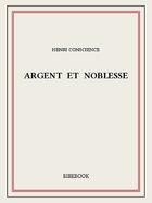 Couverture du livre « Argent et noblesse » de Henri Conscience aux éditions Bibebook