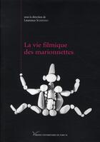 Couverture du livre « La vie filmique des marionnettes » de S Schifano Laurence aux éditions Pu De Paris Ouest