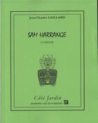 Couverture du livre « Sam Harrange » de Jean-Charles Gaillard aux éditions Art Et Comedie