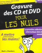 Couverture du livre « Gravure Des Cd Et Dvd » de Mark L. Chambers aux éditions First Interactive