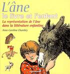 Couverture du livre « L'âne, le livre et l'enfant ; la représentation de l'âne dans la littérature enfantine » de Anne-Caroline Chambry aux éditions Cheminements