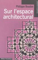 Couverture du livre « Sur l'espace architectural » de Philippe Boudon aux éditions Parentheses