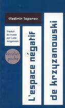 Couverture du livre « L'espace négatif de Krzyzanowski » de Vladimir Toporov aux éditions Verdier