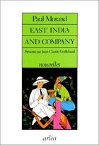 Couverture du livre « East India and company » de Paul Morand aux éditions Arlea