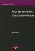 Couverture du livre « Pour des entretiens d'évaluation efficaces » de Alain Hosdey aux éditions Cci De Liege Edipro