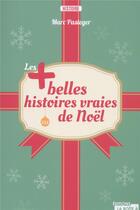 Couverture du livre « Les plus belles histoires vraies de Noël » de Marc Pasteger et Severine Pasteger aux éditions La Boite A Pandore