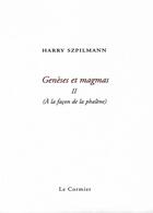 Couverture du livre « Génèses et magmas t.2 ; à la façon de la phalène » de Harry Szpilmann aux éditions Cormier