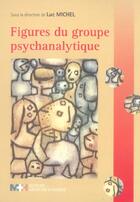 Couverture du livre « Figures du groupe psychanalytique » de Blanc Marc-Henri aux éditions Rms