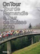 Couverture du livre « On tour ; tour de Romandie ; tour de Suisse » de  aux éditions Infolio