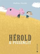 Couverture du livre « Hérold & Pissenlit » de Maudet Matthieu aux éditions La Joie De Lire