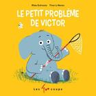 Couverture du livre « Le petit problème de Victor » de Rhea Dufresne et Thierry Manes aux éditions 400 Coups