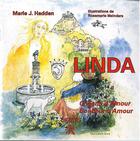 Couverture du livre « LINDA CHAGRIN D'AMOUR, BONHEUR D'AMOUR » de Marie J.Hadden et Rosemarie Meinders aux éditions Creer