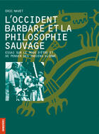 Couverture du livre « L'occident barbare et la philosophie sauvage » de Eric Navet aux éditions Homnispheres