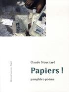 Couverture du livre « Papiers ! pamphlet-poème » de Claude Mouchard aux éditions Corlevour