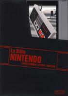 Couverture du livre « La bible Nintendo ; entertainment system/famicom » de  aux éditions Pix'n Love