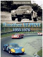 Couverture du livre « Émotion Alpine 1955-1976 » de Maurice Louche aux éditions Maurice Louche