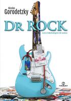 Couverture du livre « Dr. rock ; les chroniques de Maya » de Nicolas Gorodetzky aux éditions Yanat