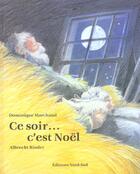 Couverture du livre « Ce soir... c'est noel » de Marchand/Rissler aux éditions Nord-sud