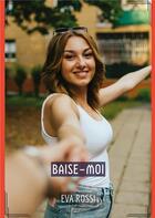 Couverture du livre « Baise-moi - histoires erotiques de sexe explicite, en francais » de Rossi Eva aux éditions Tredition