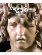 Couverture du livre « Caravaggio and Bernini ; early baroque in Rome » de Frits Scholten et Gudrun Swoboda aux éditions Prestel