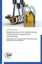 Couverture du livre « Modélisation de la lubrification mixte dans les garnitures mécaniques » de Andre Parfait Nyemeck aux éditions Presses Academiques Francophones