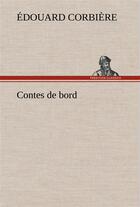 Couverture du livre « Contes de bord » de Edouard Corbiere aux éditions Tredition