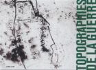 Couverture du livre « Topographies de la guerre » de Diane Dufour et Jean-Yves Jouannais aux éditions Steidl
