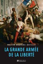 Couverture du livre « La grande armée de la liberté » de Bruyere-Ostells W. aux éditions Tallandier