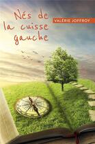 Couverture du livre « Nes de la cuisse gauche » de Joffroy Valerie aux éditions Librinova