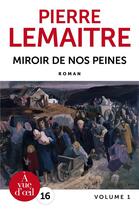 Couverture du livre « Miroir de nos peines » de Pierre Lemaitre aux éditions A Vue D'oeil