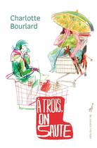 Couverture du livre « À trois, on saute » de Charlotte Bourlard aux éditions Au Diable Vauvert