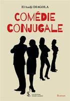 Couverture du livre « Comedie conjugale » de Hadji Diagola El aux éditions Sydney Laurent