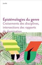 Couverture du livre « Épistémologies du genre. Croisements des disciplines, intersections des rapports de domination » de Laboratoire Junior G aux éditions Ens Lyon