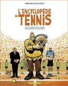 Couverture du livre « Encyclopedie du tennis : tout ce qu'il faut savoir pour devenir un champion » de Gregory Panaccione aux éditions Fluide Glacial