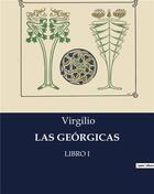 Couverture du livre « Las georgicas - libro i » de Virgilio aux éditions Culturea