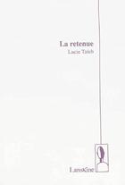 Couverture du livre « La retenue » de Lucie Taieb aux éditions Editions Lanskine