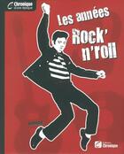 Couverture du livre « Les années rock'n roll » de Rodolphe Jacquette aux éditions Chronique