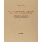 Couverture du livre « Mettre en forme et composer le projet d'architecture t.1 et t.2 » de Jacques Fredet aux éditions Fario