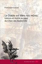 Couverture du livre « Le diable est dans nos mûres » de Francoise Guinot aux éditions Les Acteurs Du Savoir
