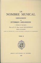 Couverture du livre « Le nombre musical grégorien ou rythmique grégorienne t.2 » de  aux éditions Solesmes