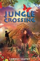 Couverture du livre « Jungle Crossing » de Salter Sydney aux éditions Houghton Mifflin Harcourt