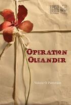 Couverture du livre « Operation Oleander » de Patterson Valerie O aux éditions Houghton Mifflin Harcourt