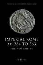Couverture du livre « Imperial Rome AD 284 to 363: The New Empire » de Harries Jill aux éditions Edinburgh University Press