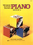 Couverture du livre « Méthode de piano Bastien ; niveau 4 » de James Bastien aux éditions Carisch Musicom