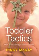 Couverture du livre « Toddler Tactics » de Mckay Pinky aux éditions Penguin Books Ltd Digital