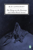 Couverture du livre « The Thing On The Doorstep And Other Weird Stories » de Howard Phillips Lovecraft aux éditions Adult Pbs