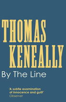 Couverture du livre « By the Line » de Thomas Keneally aux éditions Hodder And Stoughton Digital